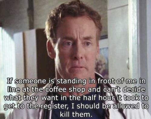 Dr.-Cox-On-Ordering-Coffee-After-Waiting-In-Line-On-Scrubs.jpg